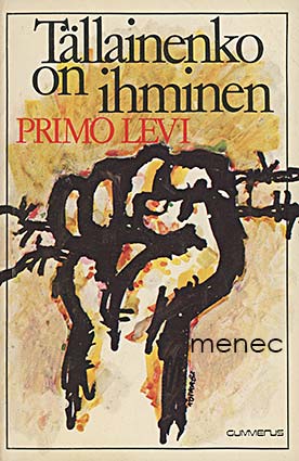 Levi, Primo - Tällainenko on ihminen 