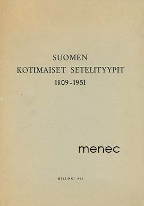 Suomen kotimaiset setelityypit 1809-1951 