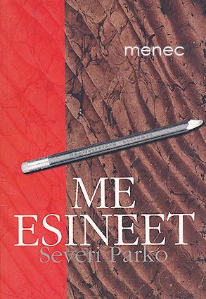 Parko, Severi - Me esineet 