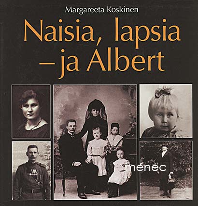Koskinen, Margareeta - Naisia, lapsia ja Albert 