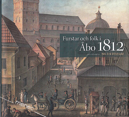 Villstrand, Nils Erik - Furstar och folk i Åbo 1812 