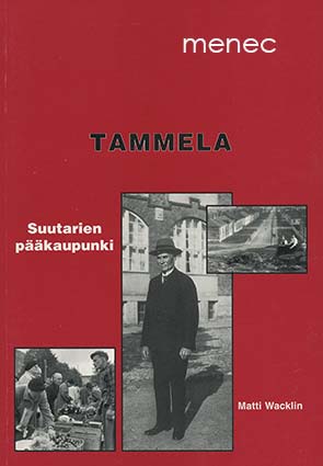 Wacklin, Matti - Tammela. Suutarien pääkaupunki 