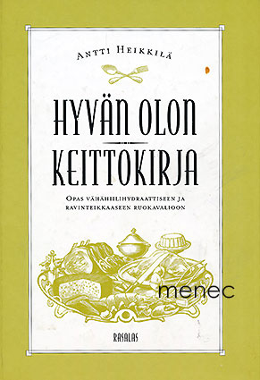 Heikkilä, Antti - Hyvän olon keittokirja 