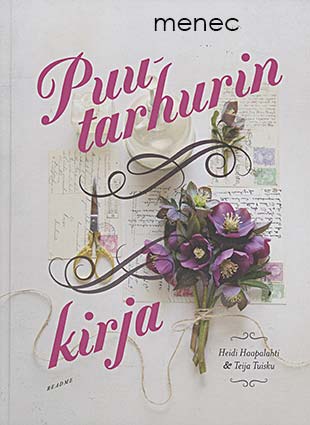 Haapalahti, Heidi & Tuisku, Teija - Puutarhurin kirja 
