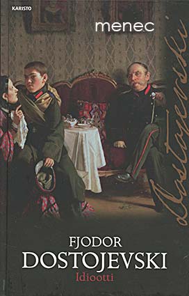 Dostojevski, Fedor - Idiootti 