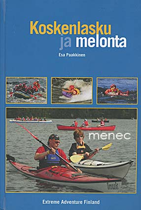 Paakkinen, Esa - Koskenlasku ja melonta 