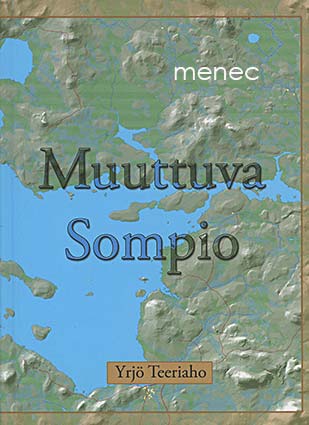Teeriaho, Yrjö - Muuttuva Sompio 