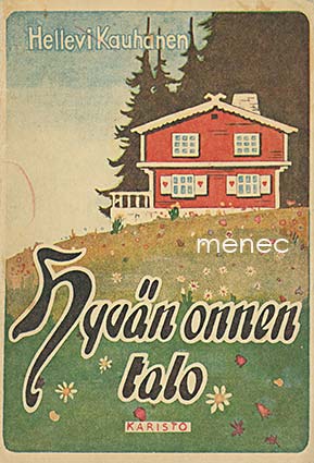 Kauhanen, Hellevi - Hyvän onnen talo 
