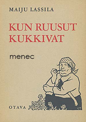 Lassila, Maiju - Kun ruusut kukkivat 