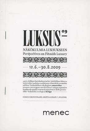 Luksus 09. Näkökulmia luksukseen 