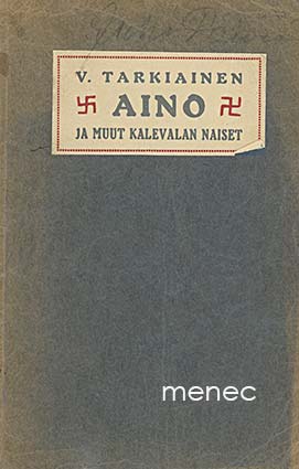 Tarkiainen, V. - Aino ja muut Kalevalan naiset 