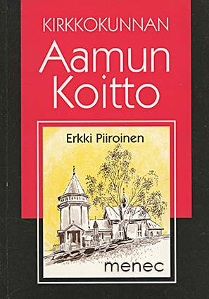 Piiroinen, Erkki - Kirkkokunnan aamun koitto 