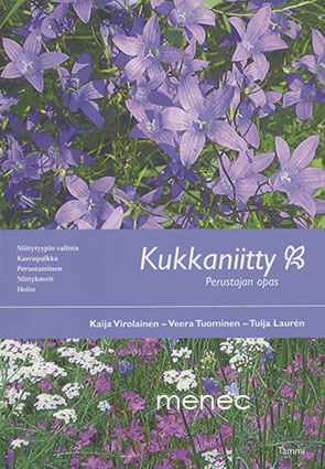 Virolainen, Kaija & Tuominen, Veera & Laurén, Tuija - Kukkaniitty. Perustajan opas 