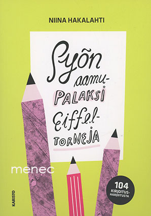 Hakalahti, Niina - Syön aamupalaksi Eiffel-torneja 