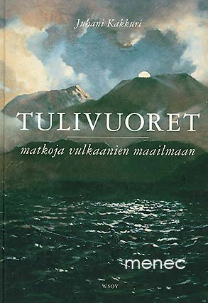 Kakkuri, Juhani - Tulivuoret 