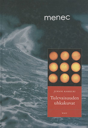 Kakkuri, Juhani - Tulevaisuuden uhkakuvat 