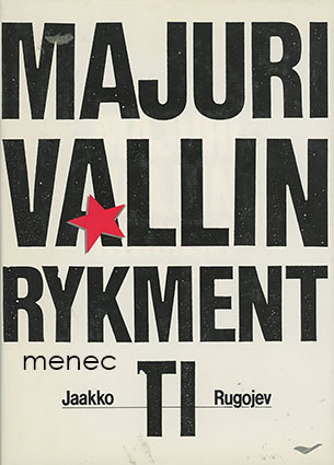 Rugojev, Jaakko - Majuri Vallin rykmentti 