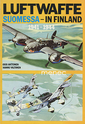 Anttonen, Ossi & Valtonen, Hannu - Luftwaffe Suomessa 1941–1944. I 
