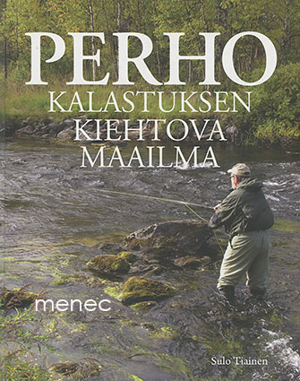 Tiainen, Sulo - Perhokalastuksen kiehtova maailma 