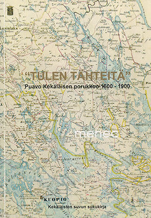 'Tulen tähteitä'. Puavo Kekäläisen porukkoo 1600-1900 