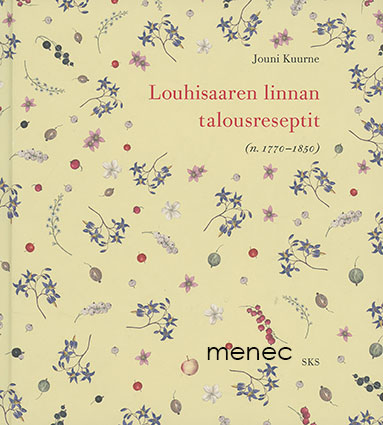 Kuurne, Jouni - Louhisaaren linnan talousreseptit (n. 1770–1850) 
