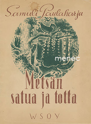 Paulaharju, Samuli - Metsän satua ja totta 