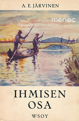 Järvinen, A. E. - Ihmisen osa 