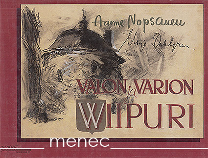 Nopsanen, Aarne & Dahlgrén, Maija - Valon ja varjon Wiipuri 