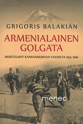 Balakian, Grigoris - Armenialainen Golgata 