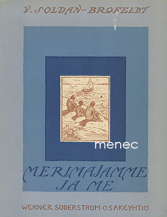 Soldan-Brofelt, Venny - Merimajamme ja me 