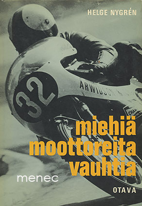 Nygrén, Helge - Miehiä, moottoreita, vauhtia 