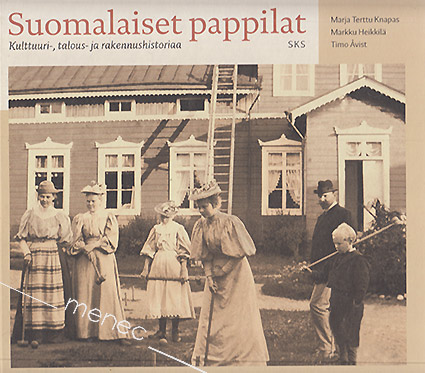Knapas, Marja Terttu & Heikkilä, Markku & Åvist, Timo - Suomalaiset pappilat 