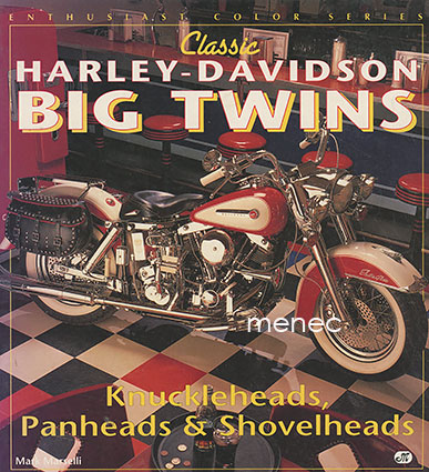 Marselli, Mark - Classic Harley-Davidson Big Twins 