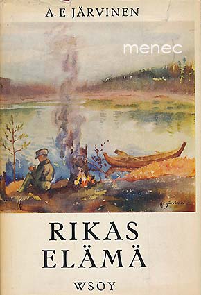Järvinen, A. E. - Rikas elämä 