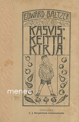 Baltzer, Edward - Kasvis-keittokirja 