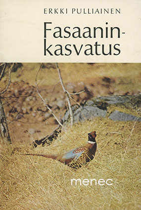 Pulliainen, Erkki - Fasaaninkasvatus 