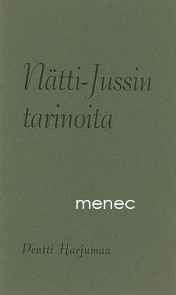Harjumaa, Pentti - Nätti-Jussin tarinoita 