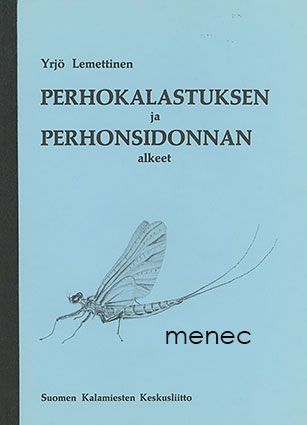 Lemettinen, Yrjö - Perhokalastuksen ja perhonsidonnan alkeet 