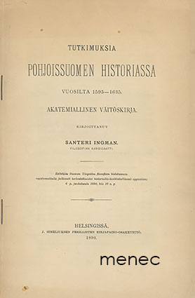 Ingman, Santeri - Tutkimuksia Pohjoissuomen historiassa vuosilta 1595–1635 