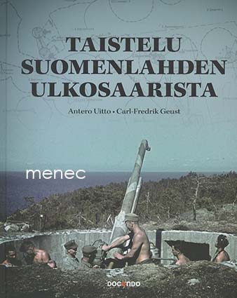 Uitto, Antero & Geust, Carl-Fredrik - Taistelu Suomenlahden ulkosaarista 