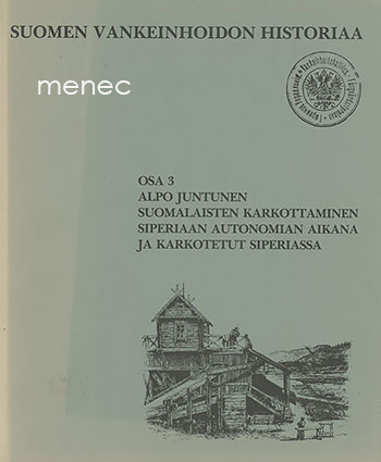 Juntunen, Alpo - Suomalaisten karkottaminen Siperiaan 