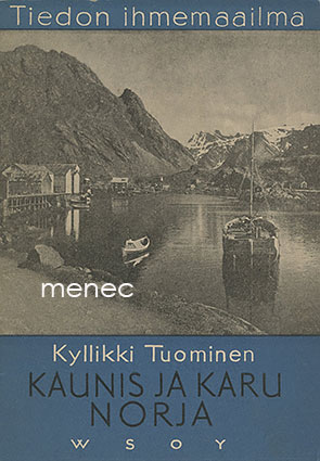 Tuominen, Kyllikki - Kaunis ja karu Norja 