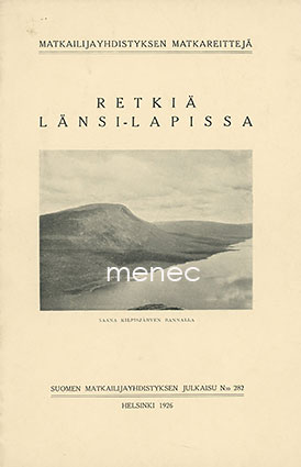 Numelin, Ragnar - Retkiä Länsi-Lapissa 