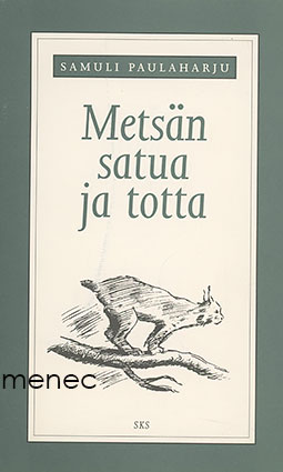 Paulaharju, Samuli - Metsän satua ja totta 