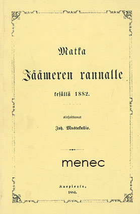 Mustakallio, Joh. - Matka Jäämeren rannalle kesällä 1882 