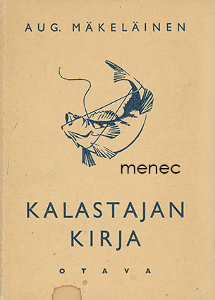Mäkeläinen, August - Kalastajan kirja 