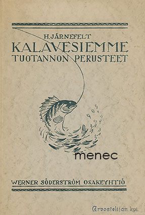 Järnefelt, H. - Kalavesiemme tuotannon perusteet 