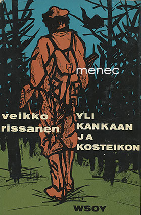 Rissanen, Veikko - Yli kankaan ja kosteikon 