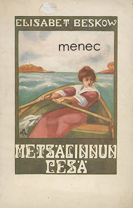Beskow, Elisabet - Metsälinnun pesä 