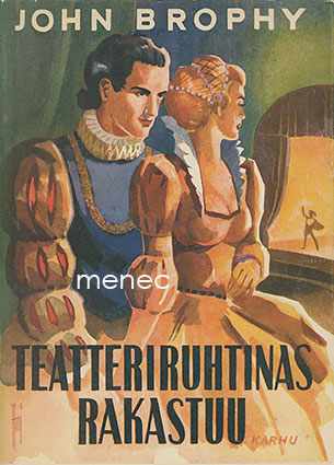 Brophy, John - Teatteriruhtinas rakastuu 